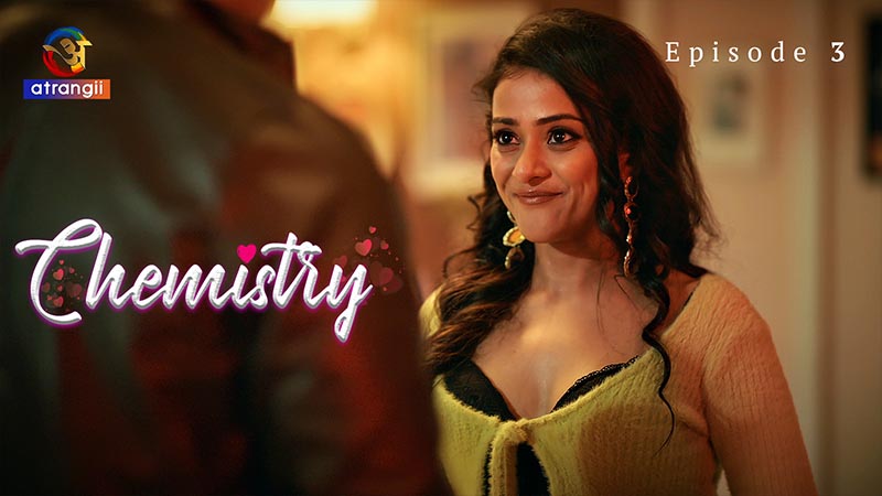 Chemistry | Season 01 | Episode 03